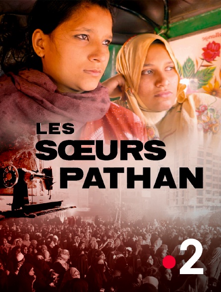 France 2 - Les soeurs Pathan