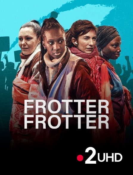 France 2 UHD - Frotter frotter