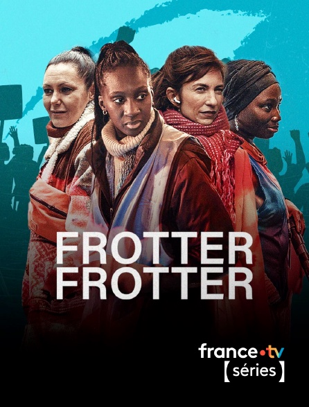 France TV Séries - Frotter frotter en replay