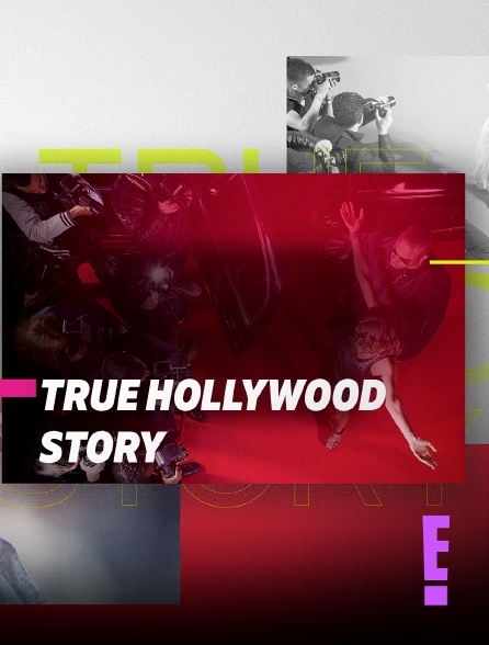 E! - True Hollywood Story