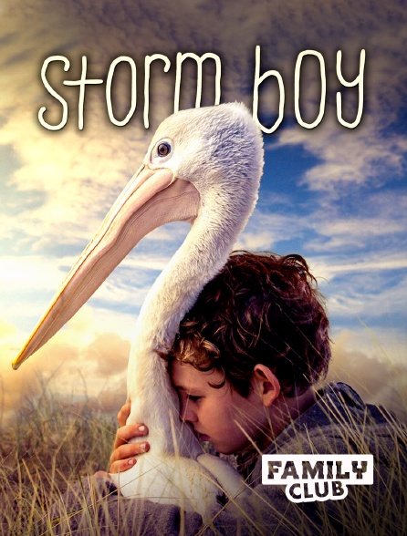 Family Club - Storm Boy, l’enfant de la tempête