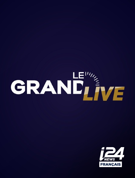 i24 News - Le grand Live