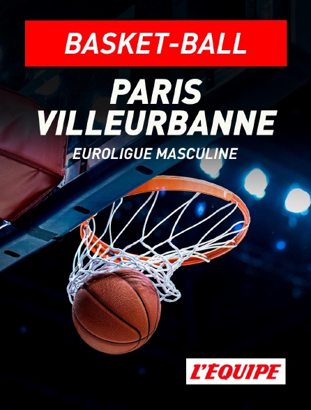 L'Equipe - Basket-ball - Euroligue masculine : Paris Basketball / Lyon-Villeurbanne