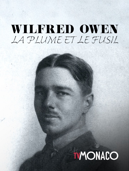 TV Monaco - Wilfred Owen, la plume et le fusil