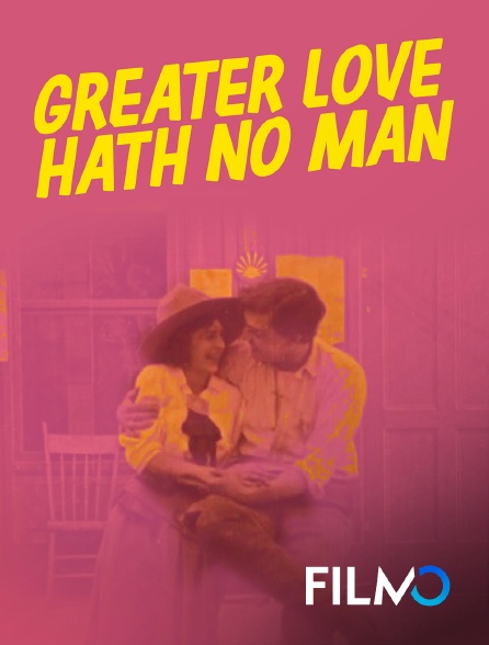 FilmoTV - Greater love hath no man