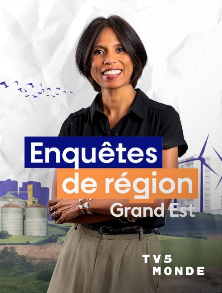 TV5MONDE - Enquêtes de Région - Grand Est