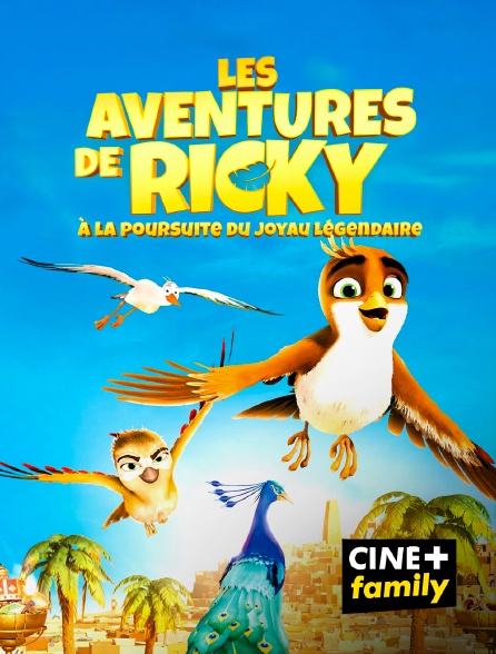 CINE+ Family - Les Aventures de Ricky à la poursuite du joyau légendaire