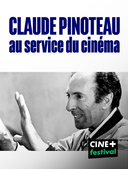 CINE+ Festival - Claude Pinoteau, au service du cinéma