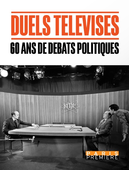 Paris Première - Duels télévisés, 60 ans de débats politiques