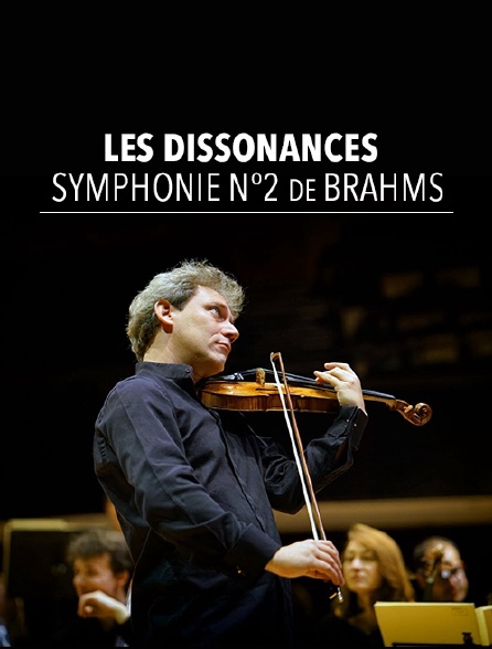 Les Dissonances : Symphonie n°2 de Brahms