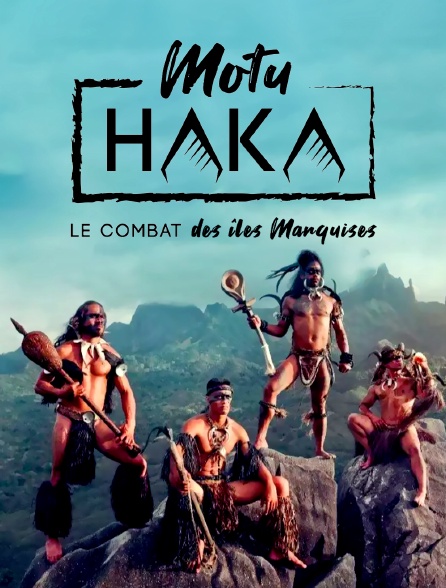 Motu Haka, le combat des Îles Marquises