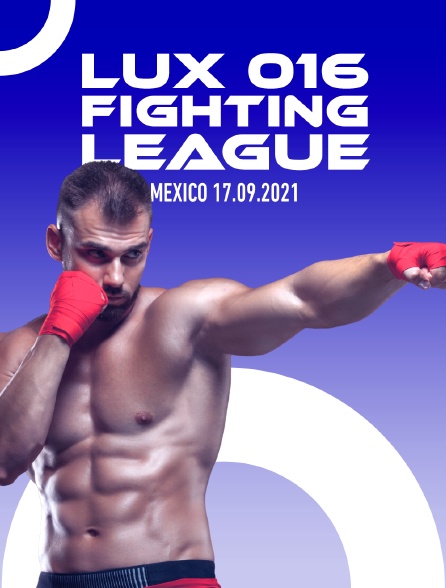 Lux 016 Fighting League, Mexico 17.09.2021