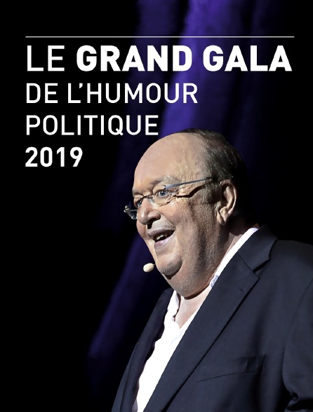 Le grand gala de l'humour politique 2019