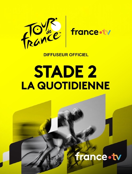 france.tv - Stade 2 la quotidienne spécial Tour de France