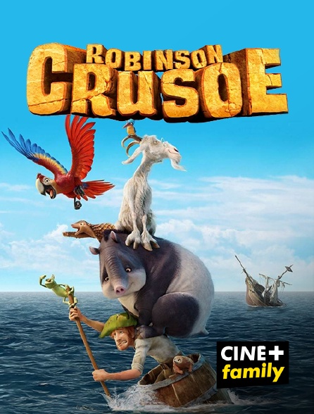 CINE+ Family - Robinson Crusoé