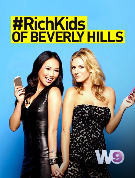 W9 - #RichKids of Beverly Hills