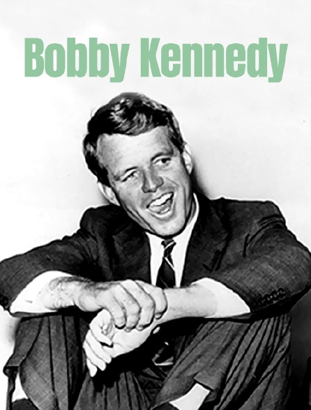 Bobby Kennedy, le rêve brisé de l'Amérique