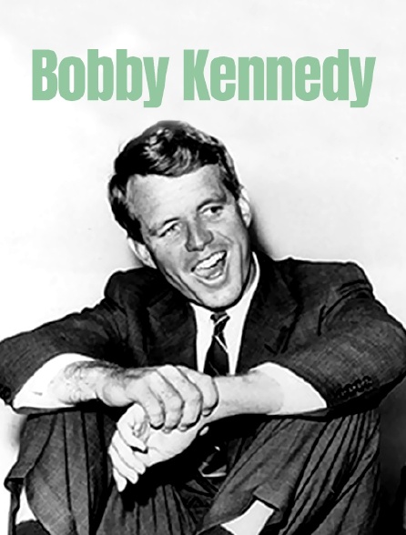 Bobby Kennedy, le rêve brisé de l'Amérique