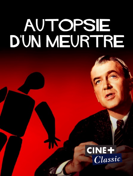 Ciné+ Classic - Autopsie d'un meurtre