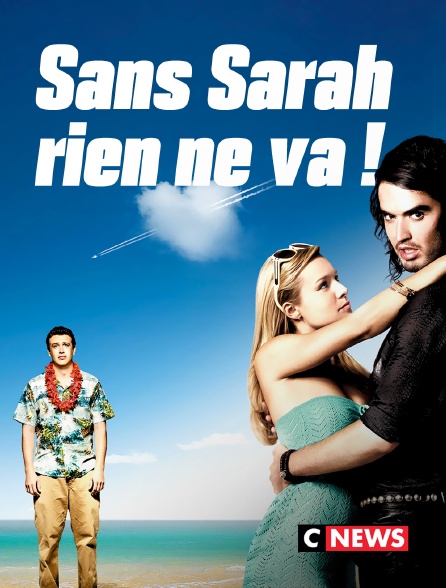 CNEWS - Sans Sarah, rien ne va