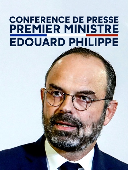 Edition spéciale : Conférence de presse du Premier ministre Edouard Philppe