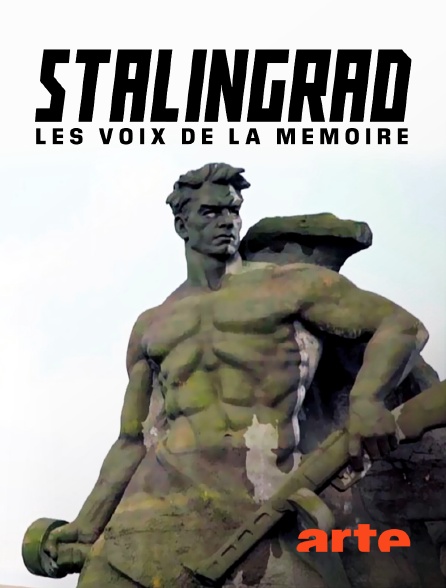 Arte - Stalingrad : les voix de la mémoire