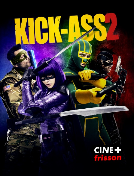 CINE+ Frisson - Kick-Ass 2