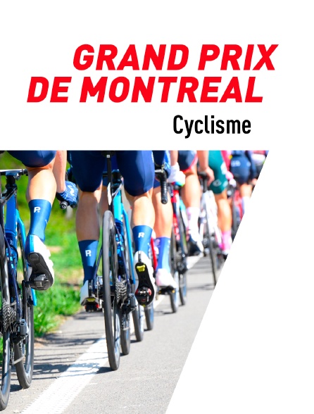 Cyclisme : Grand Prix de Montréal