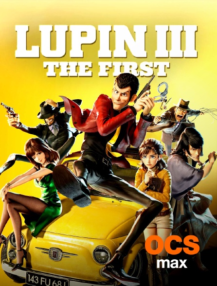 OCS Max - Lupin III : The First