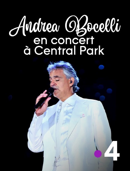 France 4 - Andrea Bocelli en concert à Central Park