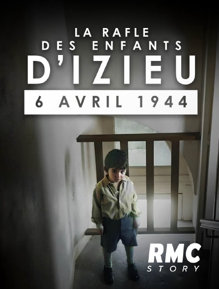 RMC Story - La rafle des enfants d'Izieu, 6 avril 1944