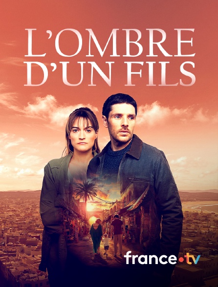 france.tv - L’ombre d’un fils