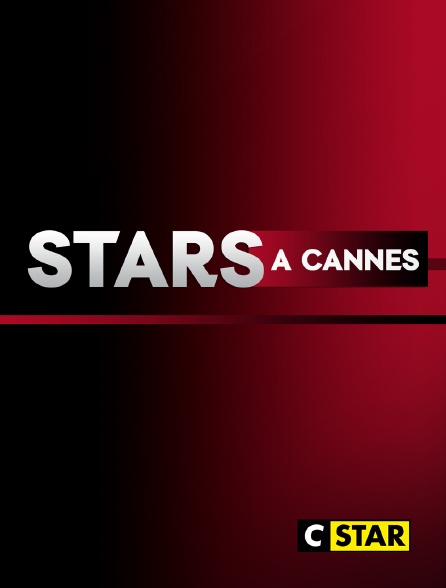 CSTAR - Stars à Cannes
