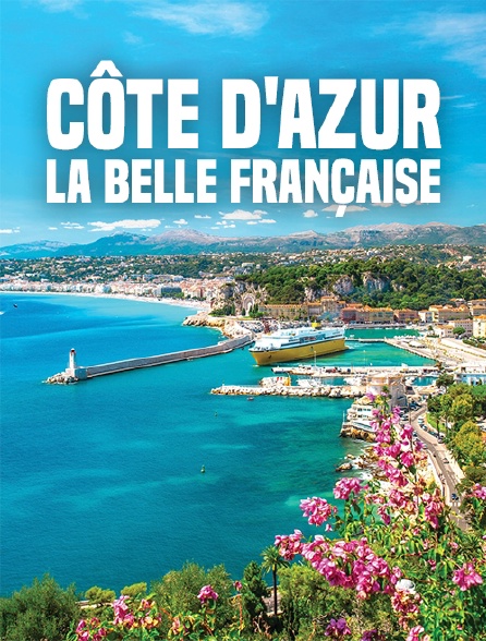 Côte d'Azur, la belle française