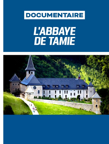 L'Abbaye de Tamié