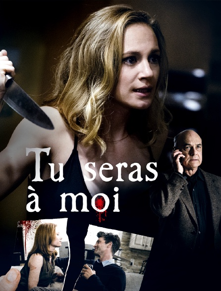 Tu seras à moi