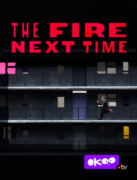 Okoo - The Fire Next Time