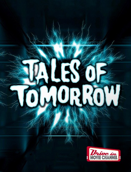 Drive-in Movie Channel - Tales of Tomorrow