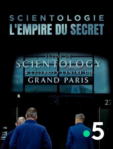 France 5 - Scientologie, l'empire du secret