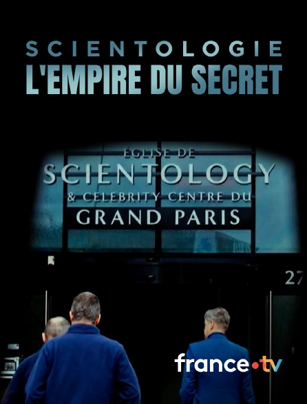 france.tv - Scientologie, l'empire du secret