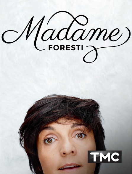 TMC - Madame Foresti