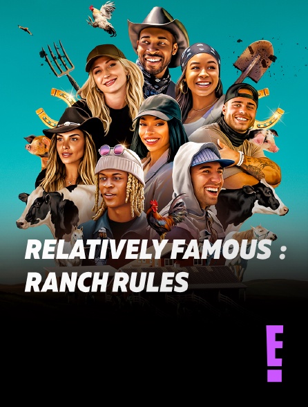 E! - Relatively Famous : Ranch Rules
