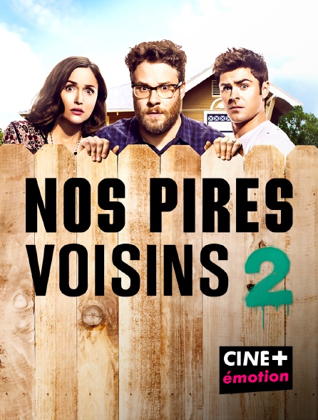 CINE+ Emotion - Nos pires voisins 2