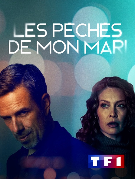 TF1 - Les péchés de mon mari en replay