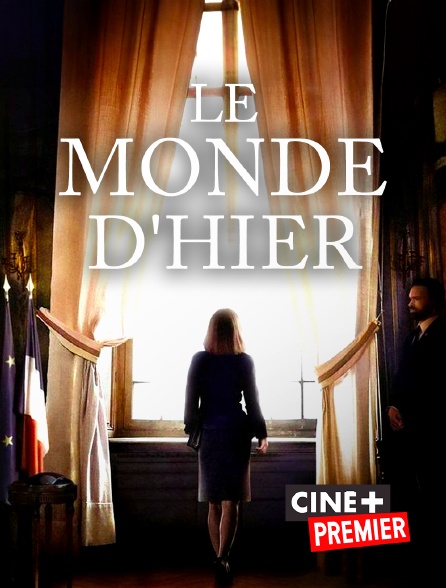 Ciné+ Premier - Le monde d'hier