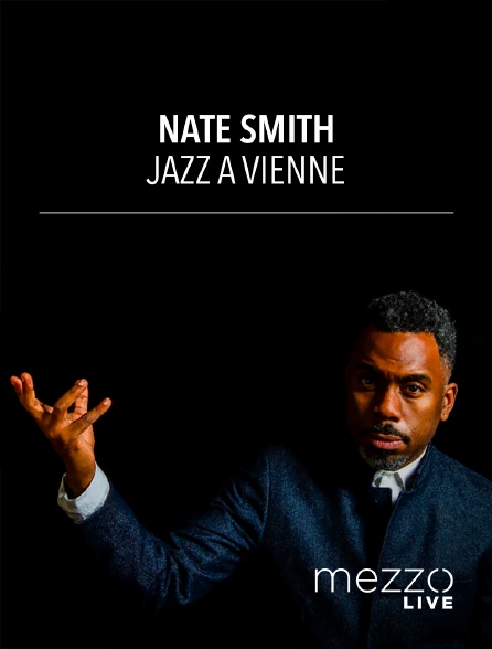 Mezzo Live HD - Nate Smith - Jazz à Vienne