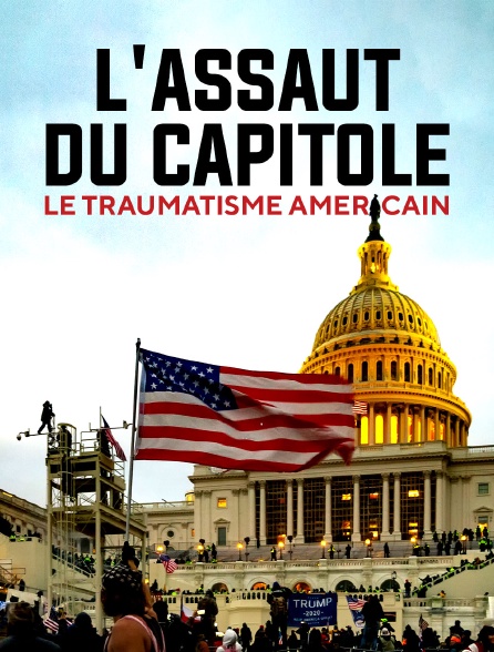 L'assaut du Capitole : le traumatisme américain