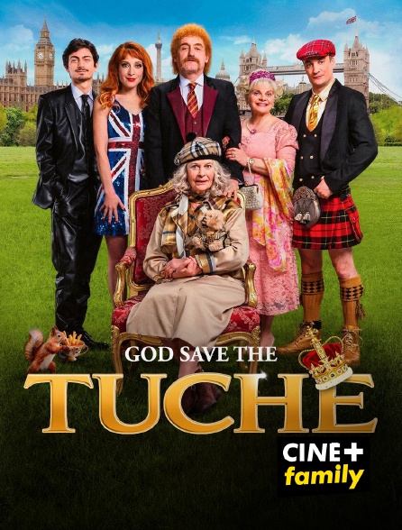 CINE+ Family - God Save the Tuche en replay