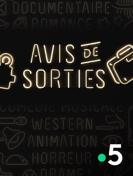 France 5 - Avis de sorties