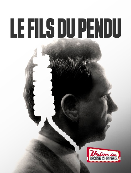 Drive-in Movie Channel - Le fils du pendu